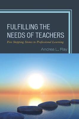 Book cover for Fulfilling the Needs of Teachers