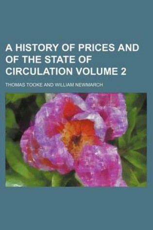 Cover of A History of Prices and of the State of Circulation Volume 2