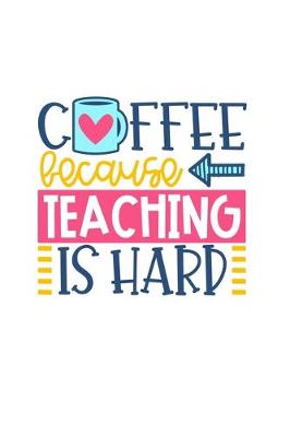 Book cover for Coffee Because Teaching Is Hard