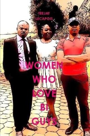 Cover of Women  Who  Love  Bi  Guys