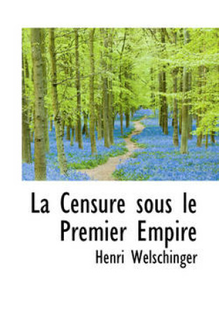 Cover of La Censure Sous Le Premier Empire