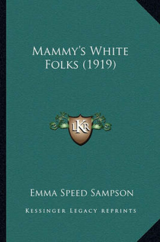 Cover of Mammy's White Folks (1919) Mammy's White Folks (1919)