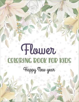 Book cover for Flower coloring book for kids happy new year