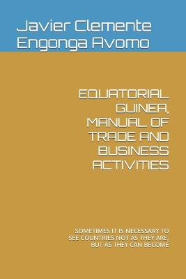 Cover of Equatorial Guinea, Manual of Trade and Business Activities