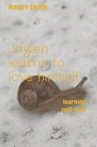 Cover of Jaylen learns to love himself