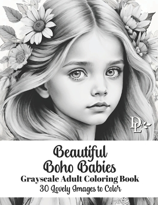 Book cover for Beautiful Boho Babies - Grayscale Adult Coloring Book