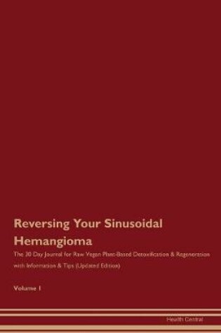 Cover of Reversing Your Sinusoidal Hemangioma