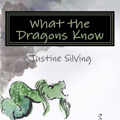 Book cover for What the Dragons Know