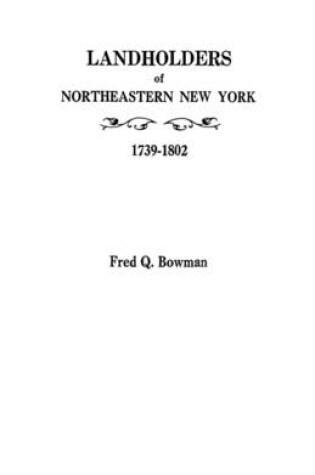 Cover of Landholders of Northeastern New York, 1739-1802