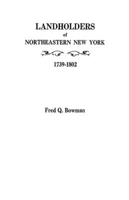 Book cover for Landholders of Northeastern New York, 1739-1802