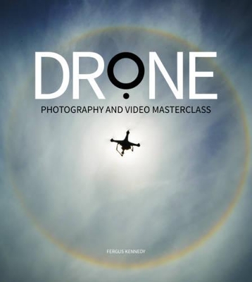 Book cover for Drone Photography and Video Masterclass