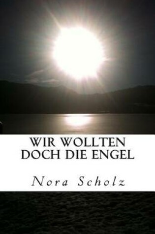 Cover of Wir Wollten Doch Die Engel