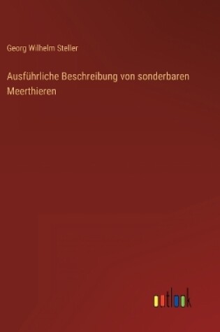 Cover of Ausführliche Beschreibung von sonderbaren Meerthieren