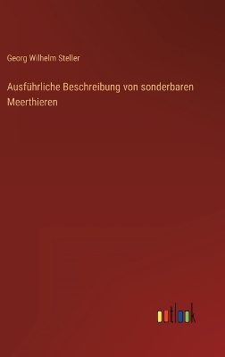 Book cover for Ausführliche Beschreibung von sonderbaren Meerthieren