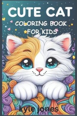 Cover of Cute cat coloring book for kids age 8-12