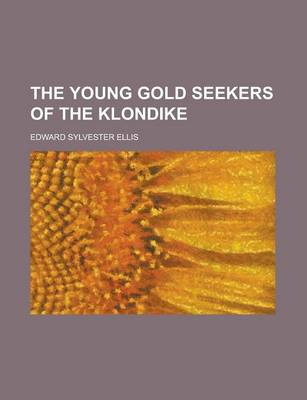 Book cover for The Young Gold Seekers of the Klondike