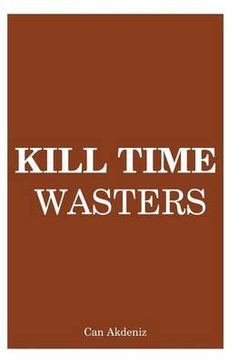 Book cover for Kill Time Wasters