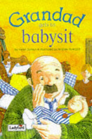 Cover of Grandad Gets to Babysit