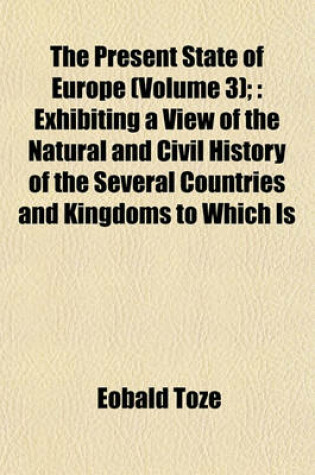 Cover of The Present State of Europe (Volume 3);