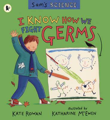 Cover of Sam's Science: I Know How We Fight Germs