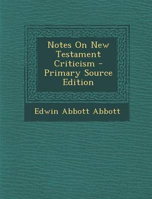 Book cover for Notes on New Testament Criticism - Primary Source Edition