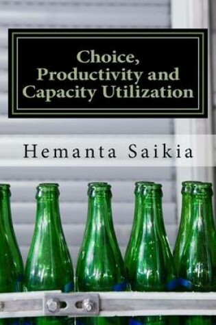 Cover of Choice, Productivity and Capacity Utilization