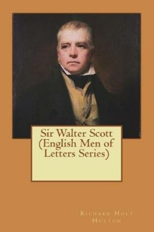 Cover of Sir Walter Scott (English Men of Letters Series)