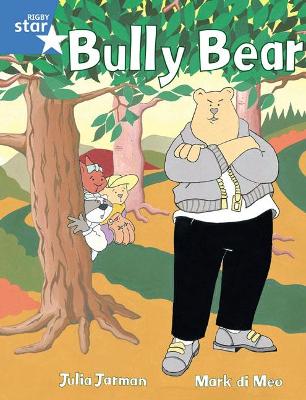 Book cover for Rigby Star Guided 1 Blue Level: Bully Bear Pupil Book (single)