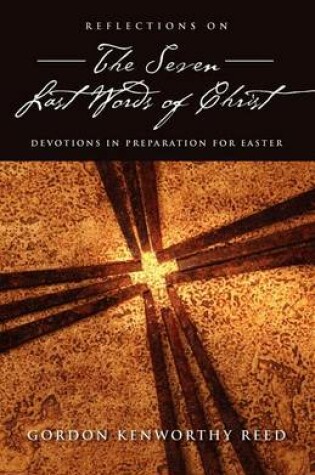 Cover of Reflections on the Seven Last Words of Christ