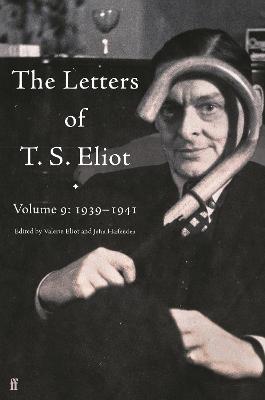 Book cover for The Letters of T. S. Eliot Volume 9