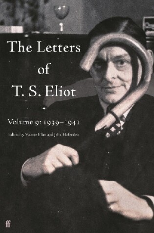 Cover of The Letters of T. S. Eliot Volume 9