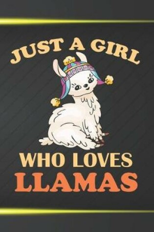 Cover of Just A Girl Who Loves Llamas