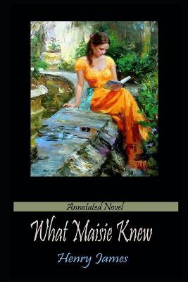 Book cover for What Maisie Knew By Henry James Illustrated Novel