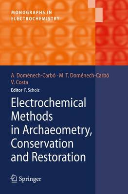 Cover of Electrochemical Methods in Archaeometry, Conservation and Restoration