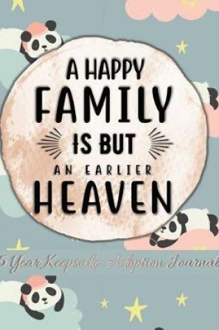 Cover of A Happy Family Is But An Earlier Heaven