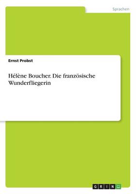 Book cover for Helene Boucher. Die franzoesische Wunderfliegerin