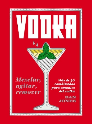 Book cover for Vodka: Mezclar, Agitar, Remover