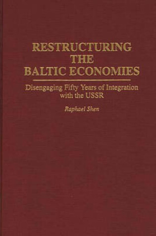 Cover of Restructuring the Baltic Economies