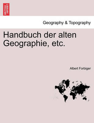 Book cover for Handbuch Der Alten Geographie, Etc.
