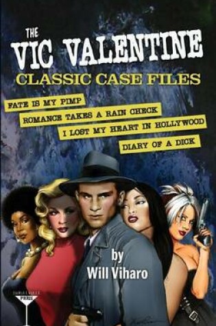 Cover of The Vic Valentine Classic Case Files