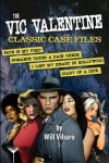 Book cover for The Vic Valentine Classic Case Files