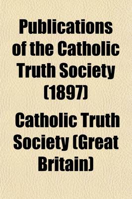 Book cover for Publications of the Catholic Truth Society (Volume 8)