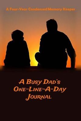 Book cover for The Busy Dad's One-Line-A-Day Journal