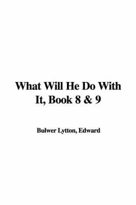 Book cover for What Will He Do with It, Book 8 & 9