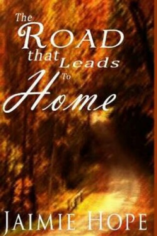 Cover of The Road That Leads to Home