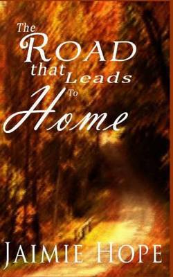 Book cover for The Road That Leads to Home