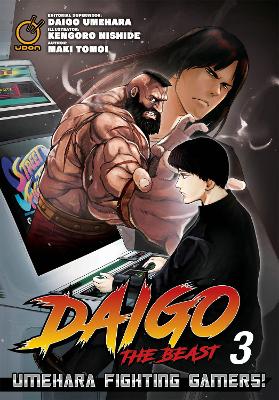 Cover of Daigo The Beast: Umehara Fighting Gamers! Volume 3