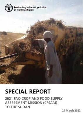 Cover of Special Report – 2021 FAO Crop and Food Supply Assessment Mission to the Sudan