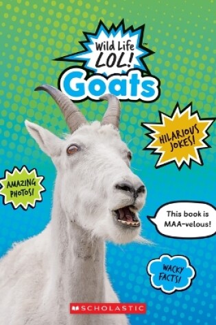 Cover of Goats (Wild Life Lol!)