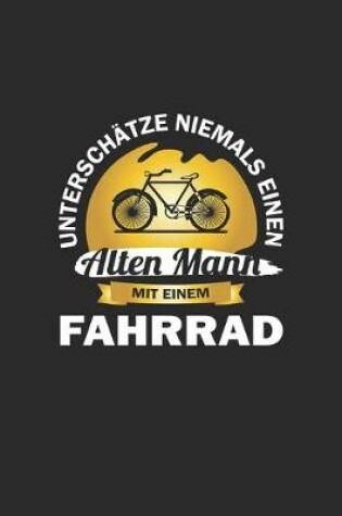 Cover of Unterschatze niemals einen alten Mann mit einem Fahrrad